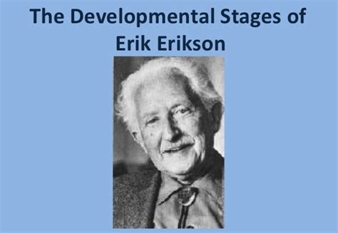 Developmental Stages: Erik Erikson ~ EduGyan