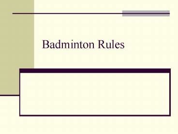 PPT – Badminton Rules PowerPoint presentation | free to view - id ...