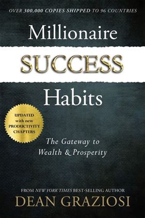 Buy Millionaire Success Habits - The Gateway to Wealth and Prosperity by Dean Graziosi in Books ...