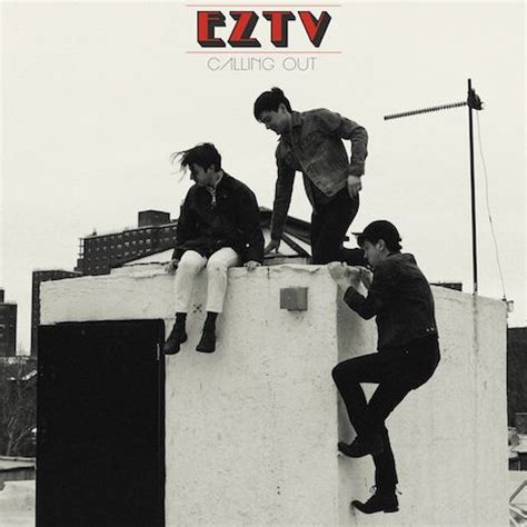 LP Review : EZTV - Calling Out (Jangle Pop) - Still in Rock - A Garage ...