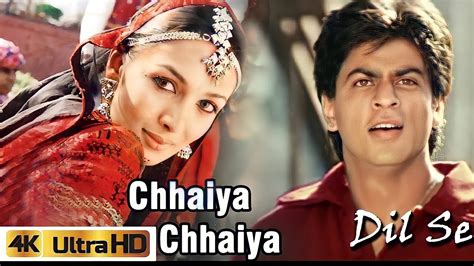 Chal Chaiya Chaiya Hd Video | Dil Se 1998 | Sukhwinder Singh | Sapna Awasthi | Shahrukh Khan ...