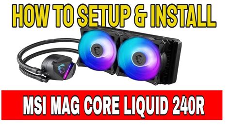 How to Install MSI MAG Series CORELIQUID 240R/360R, RGB CPU Liquid Cooler Step By Step - YouTube