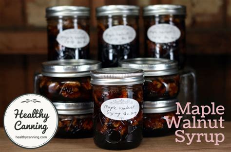 Maple Walnut Syrup - Healthy Canning