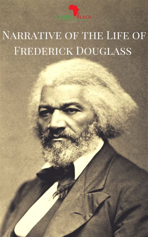 Narrative of the Life of Frederick Douglass - Global Black History