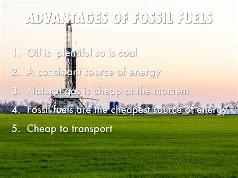 Advantages Of Fossil Fuels by Logan Muschaweck