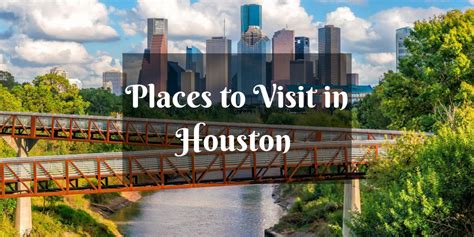 9 Enchanting Places to Visit in Houston Actually You Can’t-Miss ~ littlelioness