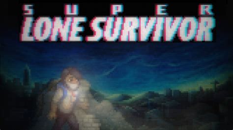 Super Lone Survivor Review - Remastering Your Nostalgia - DREADXP