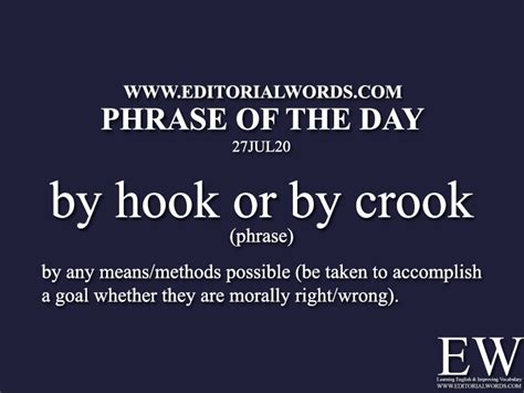 Phrase of the Day (by hook or by crook)-27JUL20 - Editorial Words