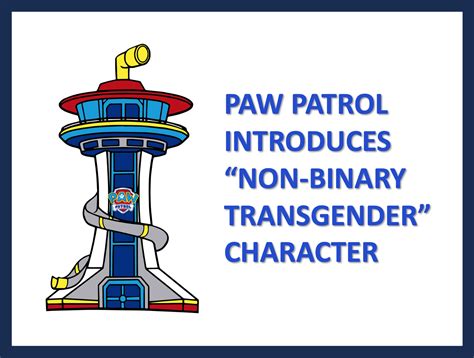 Paw Patrol Introduces "Non-Binary Transgender" Character ~ RELEVANT ...