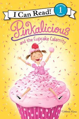 Pinkalicious and the Cupcake Calamity by Victoria Kann; Victoria Kann ...