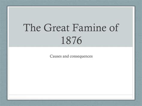 PPT - The Great Famine of 1876 PowerPoint Presentation, free download ...