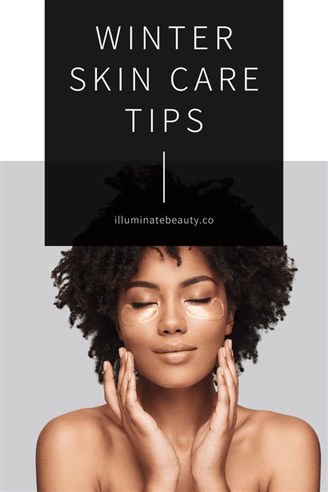 Winter Skin Care Tips - Illuminate Beauty