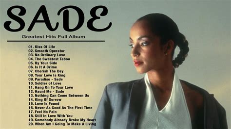 Sade Greatest Hits Full Album 2022 - Best Songs of Sade Playlist ...