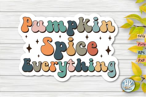 Pumpkin Spice Everything Sticker Graphic by Hkartist12 · Creative Fabrica