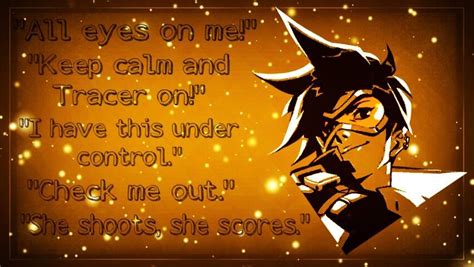 Tracer Edit - Favorite Quotes | Overwatch Amino