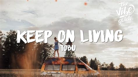 Tobu - Keep On Living (Lyrics) - YouTube