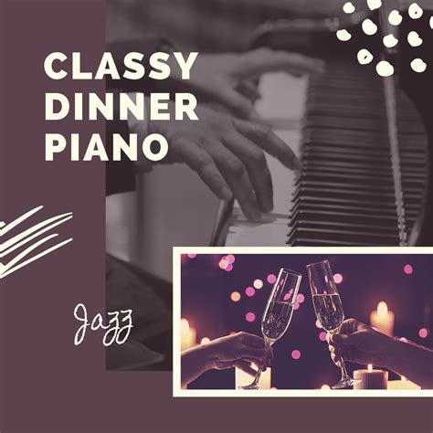 ‎Classy Dinner Piano Jazz - Cocktail Hour Pianobar, Classic Jazz Moods - Album by Italian Dinner ...