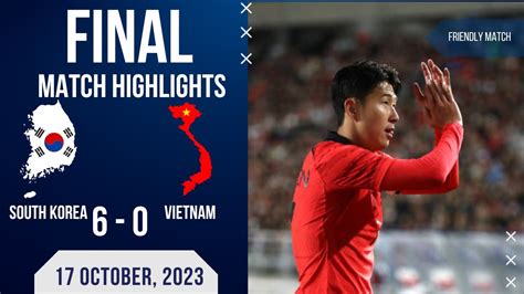 SOUTH KOREA 6-0 VIETNAM | FRIENDLY MATCH | EXTENDED HIGHLIGHTS | 17-10-2023 - YouTube