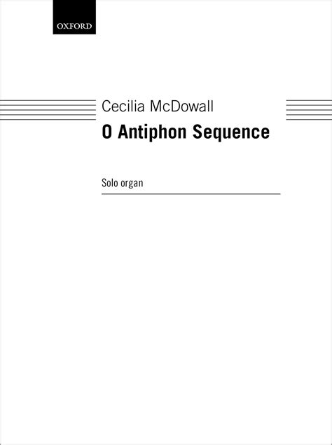 O Antiphon Sequence de Cecilia McDowall (Download) » Partitions pour orgue