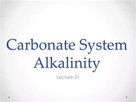 PPT - Carbonate System Alkalinity PowerPoint Presentation, free download - ID:1837976