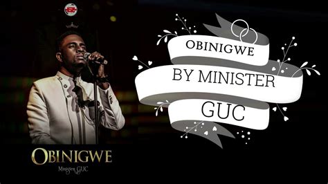 MINISTER GUC - OBINIGWE (OFFICIAL LYRIC VIDEO) - YouTube