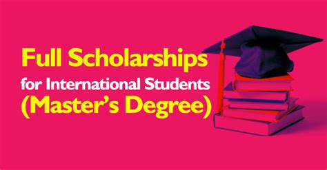 Master's Full Scholarships for International Students