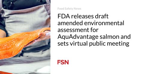 FDA releases draft amended environmental assessment for AquAdvantage ...