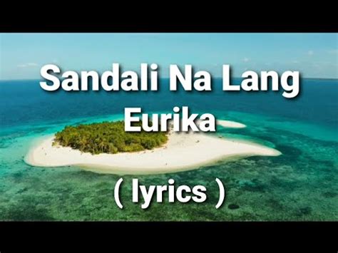 Sandali Na Lang ( lyrics ) - Eurika - YouTube