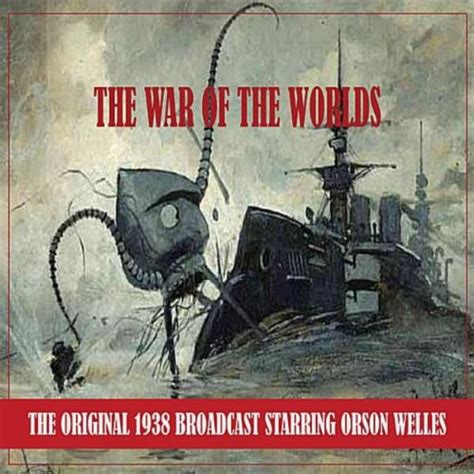 The War of the Worlds (the Original 1938 Broadcast - Remastered) by Orson Welles on Amazon Music ...