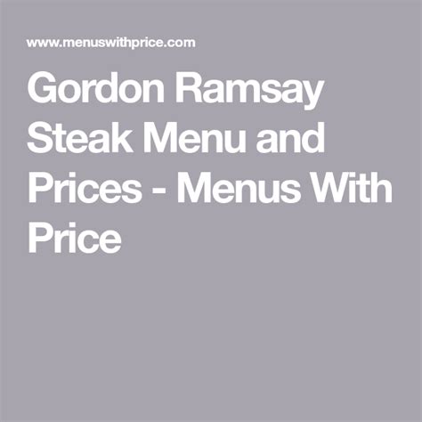 Gordon Ramsay Steak Menu and Prices - Menus With Price | Gordon ramsay steak, Steak menu, Gordon ...