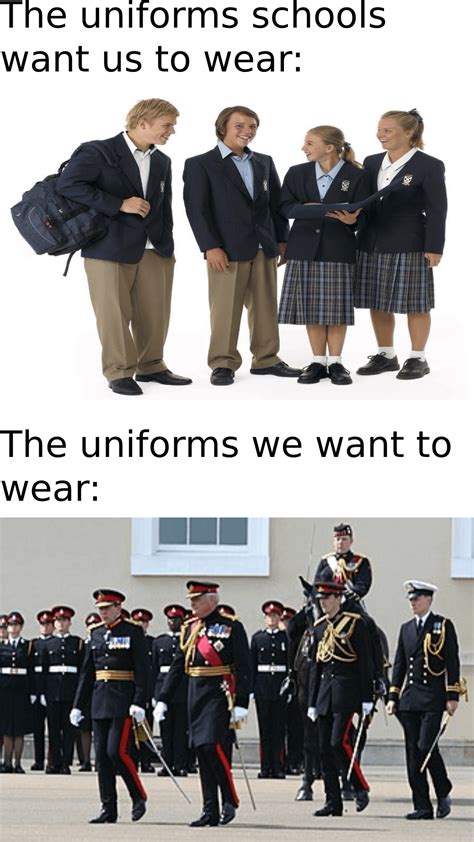 Who agrees that school uniforms should be this : r/school_memes