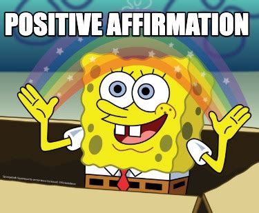 Meme Maker - Positive Affirmation Meme Generator!