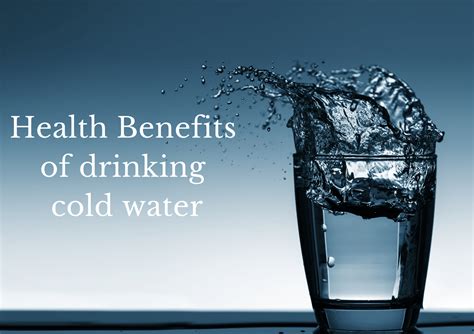 Health Benefits of drinking cold water — Valley of foods