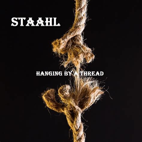 Hanging By A Thread | Staahl | Fastball-Music