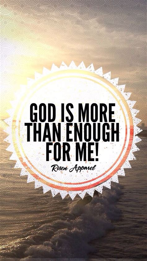 God Is More Than Enough Quotes - ShortQuotes.cc