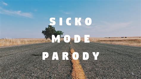 Sicko Mode- Official music video parody - YouTube