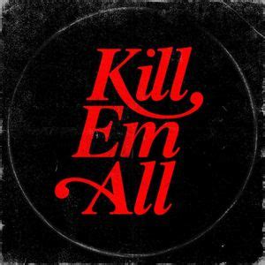 Kill Em All - Kill Em All Lyrics and Tracklist | Genius