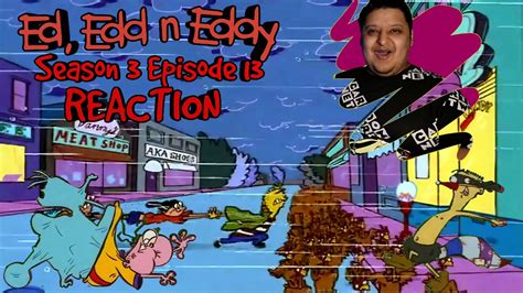 Ed, Edd n Eddy | Season 3 Episode 13 (REACTION!) - YouTube