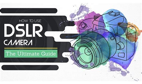 How to Use DSLR Camera The Ultimate Beginners Guide #infographic - Visualistan