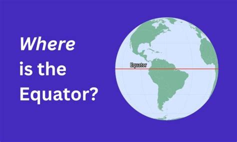 Where Is the Equator? - Earth How