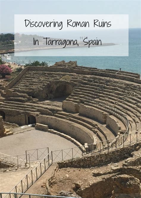 Visiting Roman Ruins In Tarragona, Spain - Wander Mum