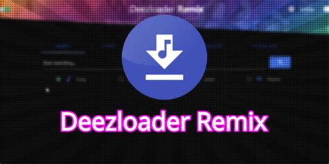 .ılılı.| T3CNOBLOG V5 |.ılılı.: Deezloader Remix para Windows, Mac y ...