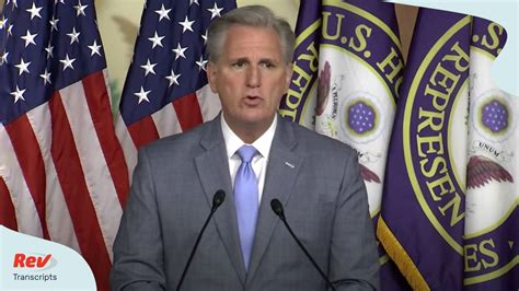 House Minority Leader Kevin McCarthy Press Conference Transcript July ...