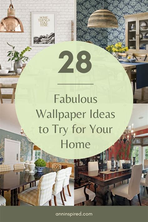 28 Fabulous Wallpaper Ideas to Try for Your Home | Ann Inspired