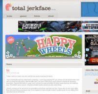 Totaljerkface.com - Is Happy Wheels Down Right Now?