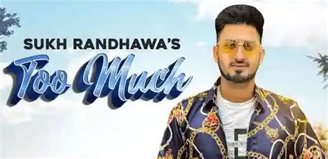 Too Much Lyrics - Sukh Randhawa - Ranjit Oye - Lyricsnary