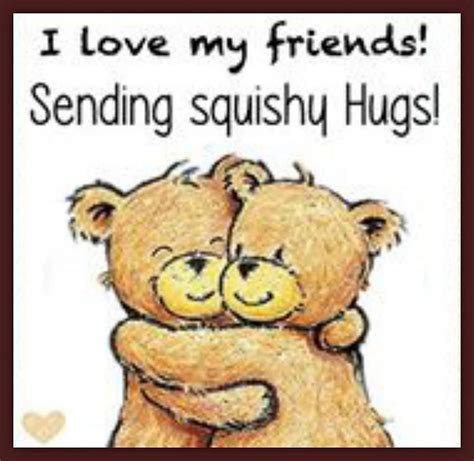 I Love My Friends! Sending Squishy Hugs Pictures, Photos, and Images for Facebook, Tumblr ...