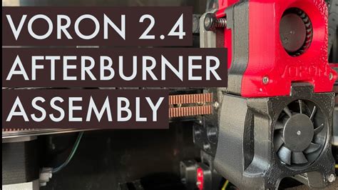 Voron 2.4 - Part 13 - Afterburner Assembly - YouTube