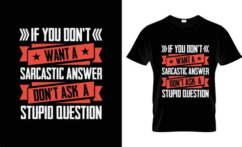 Sarcastic t-shirt design, Sarcastic t-shirt slogan and apparel design ...