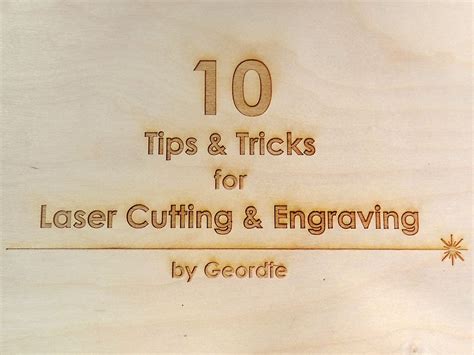 10 Tips and Tricks for Laser Engraving and Cutting : 10 Steps (with Pictures) - Instructables